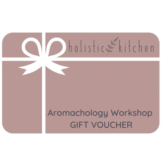 Aromachology Workshop Gift Card Holistic Kitchen